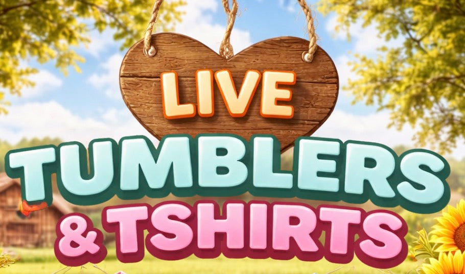 Live Tumbler or tshirt
