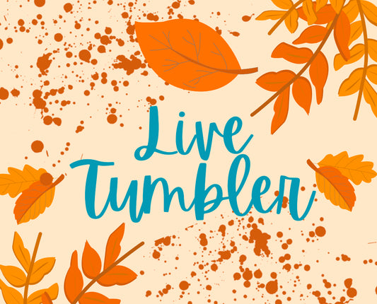 Live Tumbler