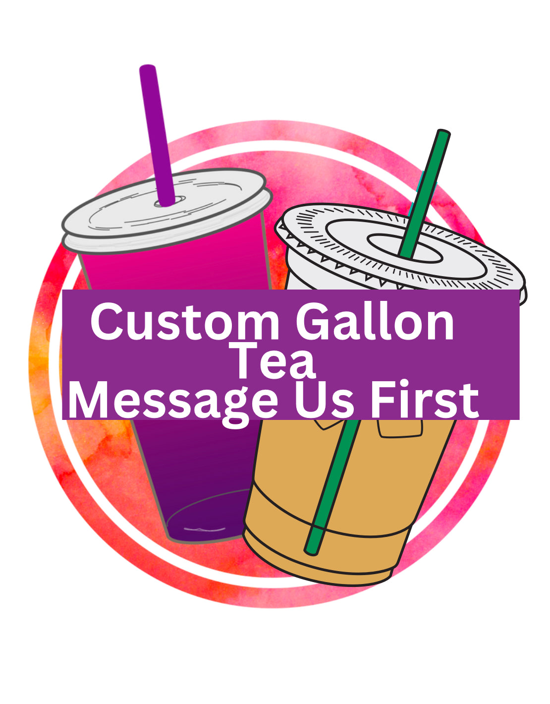 Custom Gallon Tea