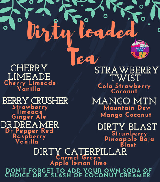 Dirty loaded tea